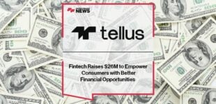 Fintech Tellus Raises $26M to Empower Consumers with Better Financial Opportunities | FF News