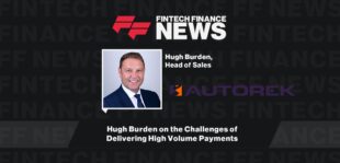 Hugh Burden on the Challenges of Delivering High Volume Payments | FF News