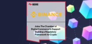 Binance Joins The Chamber of Digital Commerce to Support Building a Regulatory Framework for Crypto | FF News