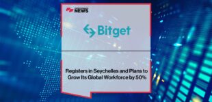 Bitget Registers in Seychelles and Plans to Grow Its Global Workforce by 50% | FF News