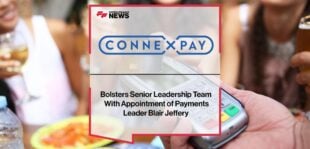 ConnexPay Bolsters Senior Leadership Team With Appointment of Payments Leader Blair Jeffery | FF News