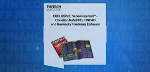 EXCLUSIVE: "A new normal" - Christian Kahl PhD, FINCAD and Gennadiy Friedman, Enfusion in 'The Fintech Magazine' | FF News