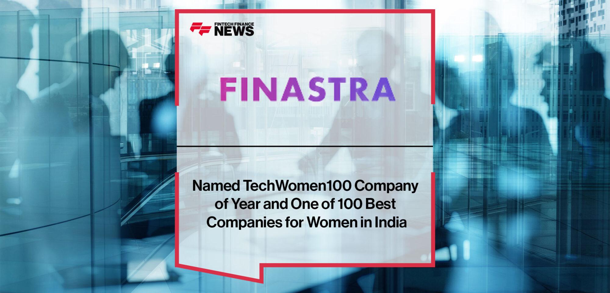 Finastra Named TechWomen100 Company of Year and One of 100 Best Companies for Women in India | FF News