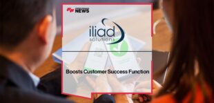 Iliad Solutions Boosts Customer Success Function | FF News