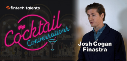 Josh Cogan, Lead Client Partner of BaaS Europe at Finastra, discusses embedded finance and partnership strategies in open banking during a Fintech Talents interview.