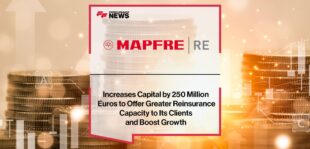 MAPFRE RE Increases Capital by 250 Million Euros to Offer Greater Reinsurance Capacity to Its Clients and Boost Growth | FF News