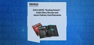 EXCLUSIVE: "Scaling fintech" - André Silva, Revolut and Aaron Holmes, Kani Payments in 'The Fintech Magazine' | FF News