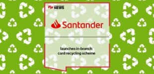 Santander launches in-branch card recycling scheme | FF News