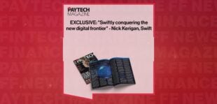 EXCLUSIVE: "Swiftly conquering the new digital frontier" - Nick Kerigan, Swift in 'The Paytech Magazine' | FF News