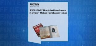 EXCLUSIVE: "How to build confidence in crypto" - Michael Ramsbacker, Trulioo in 'The Fintech Magazine' | FF News