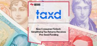 New Consumer Fintech Simplifying Tax Returns, Taxd, Receives Pre-Seed Funding | FF News
