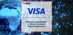 Visa Pledges to Invest $1 billion in Africa to Accelerate Digital Transformation | FF News