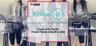 A Look at the Top Six Fintech Trends in the UK in 2023 | FF News