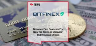 Bitfinex Becomes First Customer For New Tap ‘Cards as a Service’ B2B Revenue Stream