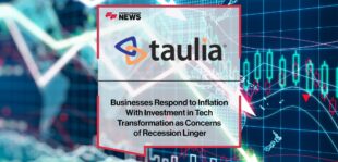 Businesses Respond to Inflation With Investment in Tech Transformation as Concerns of Recession Linger - Taulia