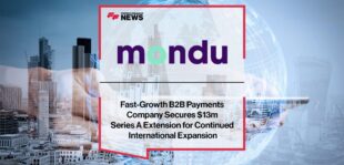 Fast-Growth B2B Payments Company Mondu Secures $13m Series A Extension for Continued International Expansion | FF News