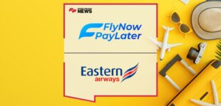 Fly Now Pay Later announces partnership with fellow UK travel operator, Eastern Airways