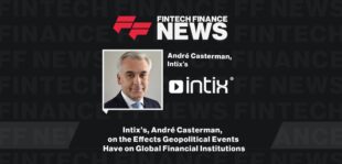 Intix's, André Casterman, on the Effects Geopolitical Events Have on Global Financial Institutions | FF News