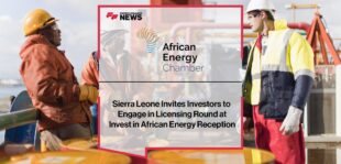 Sierra Leone Invites Investors to Engage in Licensing Round at Invest in African Energy Reception