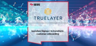 TrueLayer launches Signup+ to transform customer onboarding