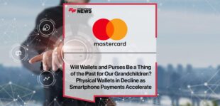 Will Wallets and Purses Be a Thing of the Past for Our Grandchildren Physical Wallets in Decline as Smartphone Payments Accelerate | FF News