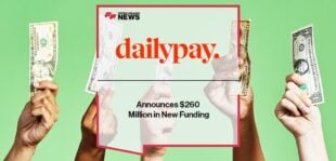 DailyPay Announces $260 Million in New Funding