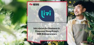 livi bank Introduces livi Business to Empower Hong Kong’s SME Entrepreneurs | FF News