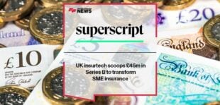 UK insurtech Superscript scoops £45m in Series B to transform SME insurance | FF News