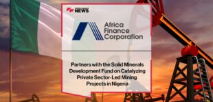 Africa Finance Corporation Partners with the Solid Minerals Development Fund on Catalyzing Private Sector-Led Mining Projects in Nigeria
