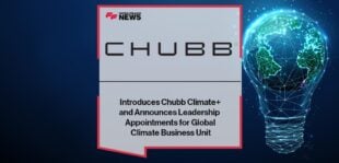 Chubb Introduces Chubb Climate+ and Announces Leadership Appointments for Global Climate Business Unit