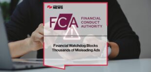 Financial Watchdog Blocks Thousands of Misleading Ads