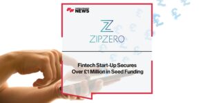 Fintech Start-up ‘ZIPZERO’ Secures Over £1 Million in Seed Funding