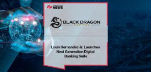 Black Dragon Capital's℠ Louis Hernandez Jr. Launches Next Generation Digital Banking Suite