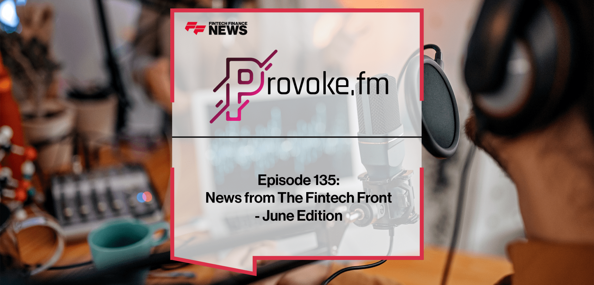News From The Fintech Front 135