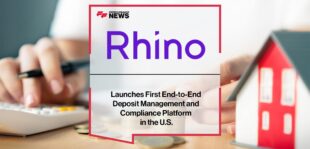 Rhino Launches First End-to-End Deposit Management and Compliance Platform in the U.S.