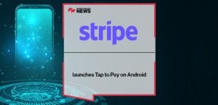 Stripe launches Tap to Pay on Android