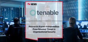 Tenable Research: Known Vulnerabilities Pose Greatest Threat to Organizational Security