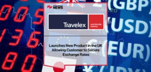 Travelex Launches New Product in the UK Allowing Customer to Secure Exchange Rates