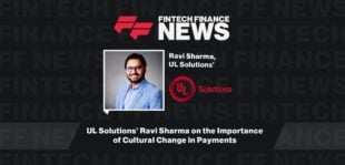 UL Solutions’ Ravi Sharma on the Importance of Cultural Change in Payments 