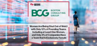 Women Are Being Shut Out of Web3 with Only 13% of Founding Teams Including at Least One Woman, and Only 3% of Companies Have a Team that Is Exclusively Female