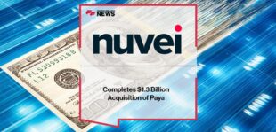 Nuvei Completes $1.3 Billion Acquisition of Paya