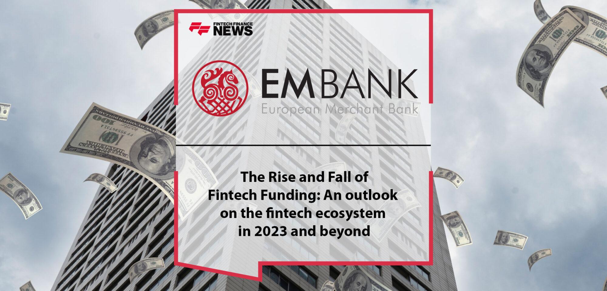 The rise and fall of fintech funding: An outlook on the fintech ecosystem in 2023 and beyond