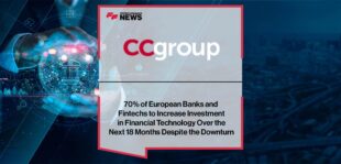 70% of European Banks and Fintechs to Increase Investment in Financial Technology Over the Next 18 Months Despite the Downturn