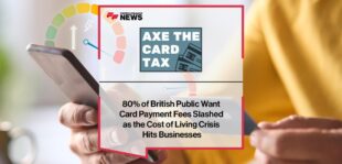 80% of British Public Want Card Payment Fees Slashed as the Cost of Living Crisis Hits Businesses