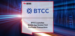 BTCC Launches Mobile App Version 7.3.0 For Faster Transactions