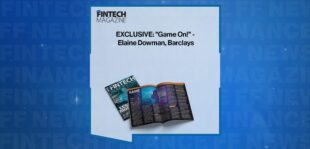 EXCLUSIVE: "Game On!" - Elaine Dowman, Barclays in 'The Fintech Magazine'