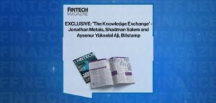 EXCLUSIVE: 'The Knowledge Exchange' - Jonathan Metais, Shadman Salem and Aysenur Yükselal Aji, Bitstamp in 'The Fintech Magazine'
