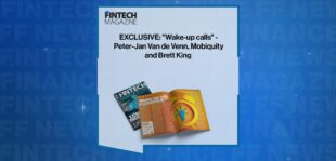 EXCLUSIVE: "Wake-up calls" - Peter-Jan Van de Venn, Mobiquity and Brett King in 'The Fintech Magazine'
