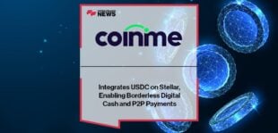 Coinme Integrates USDC on Stellar, Enabling Borderless Digital Cash and P2P Payments