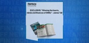 EXCLUSIVE: "Winning the hearts, minds and finances of SMEs" - James Tall in 'The Fintech Magazine'